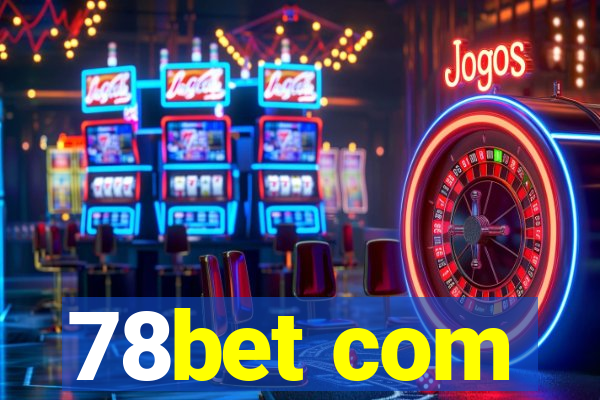 78bet com